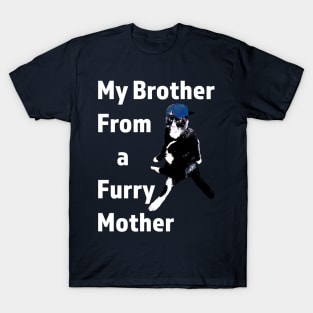 Brother from a furry mother funny cat design T-Shirt